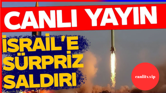 İran İsrail Savaşı Canlı İzle – Son Dakika Yayın