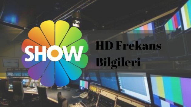 Show TV HD Frekans Güncel Ayarlar 2023