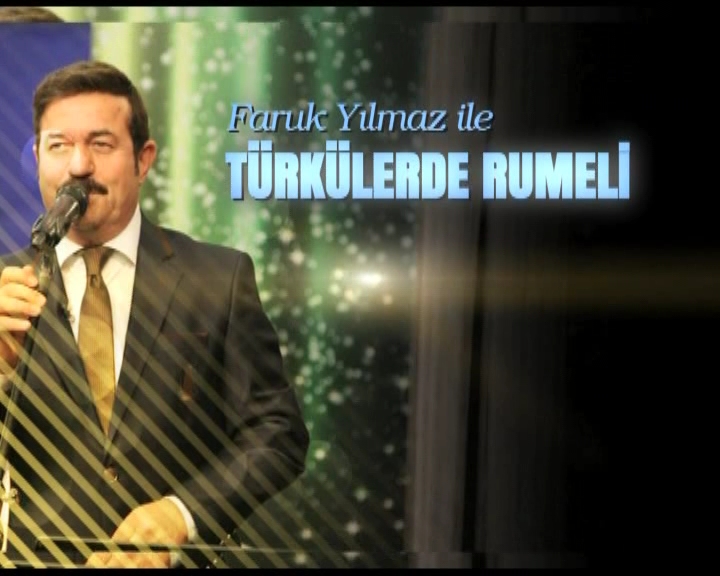 faruk yılmaz ile türkülerde rumeli