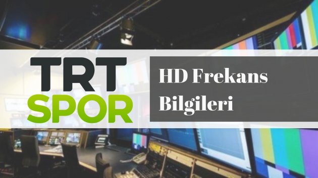 TRT Spor HD Frekans Güncel Ayarlar 2023